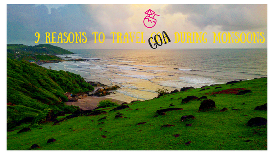 9 reasons to travel Goa during monsoons